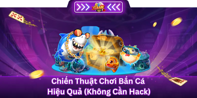 Chiến Thuật Chơi Bắn Cá Hiệu Quả