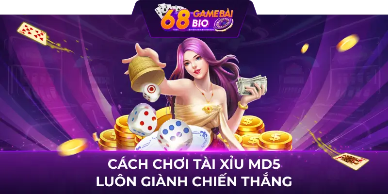 Cách chơi tài xỉu md5 luôn thắng