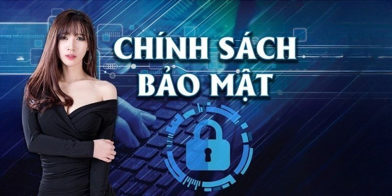 Nguyên tắc thu thập và sử dụng chính sách bảo mật